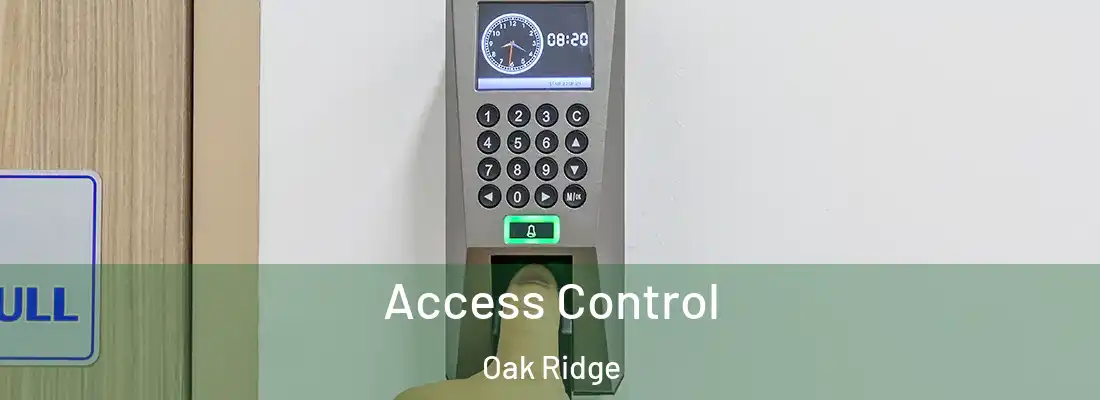 Access Control Oak Ridge