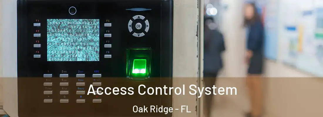 Access Control System Oak Ridge - FL