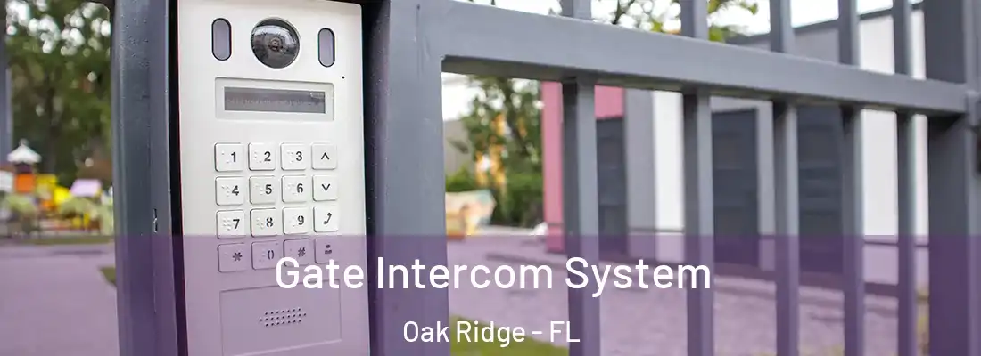 Gate Intercom System Oak Ridge - FL