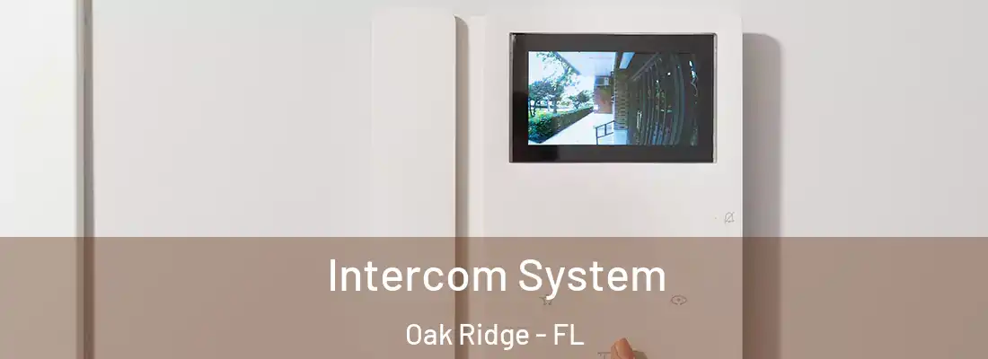 Intercom System Oak Ridge - FL
