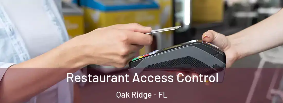 Restaurant Access Control Oak Ridge - FL