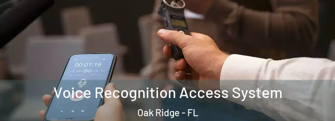 Voice Recognition Access System Oak Ridge - FL