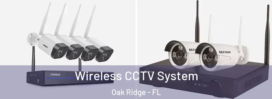 Wireless CCTV System Oak Ridge - FL